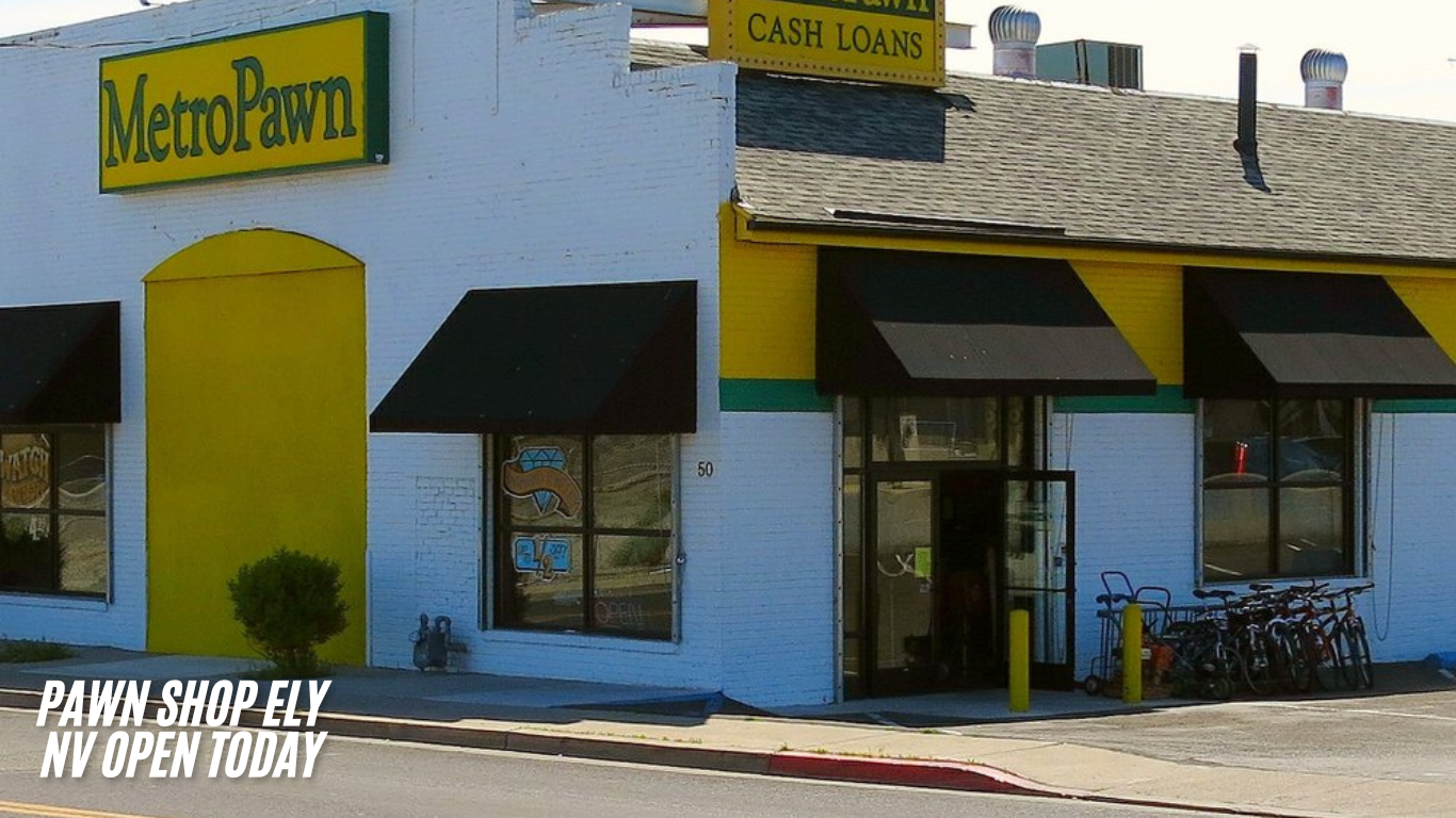 Exterior view of a pawn shop in Ely NV open today